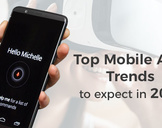
Top Mobile App trends that we can expect in 2018<br><br>