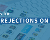 Top Reasons for iOS App Rejections on Appstore