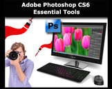 
Adobe Photoshop CS6 Essential Tools