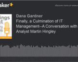 A discussion with IT analyst Martin Hingley on the culmination of 30 years of IT management maturity