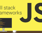 
JavaScript full stack frameworks that make web development simpler<br><br>