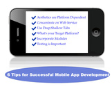 
6 Tips for Successful Mobile App Development<br><br>