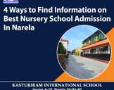 4 Ways to Find Information on Best Nursery School Admission in Narela