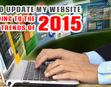
How to update my website according to the latest trends of 2015?<br><br>