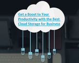 Get a Boost to Your Productivity with the Best Cloud Storage for Business