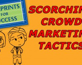 Scorching Crowd Marketing Tactics