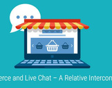 eCommerce and Live Chat – A Relative Interconnection