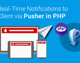 How to Send Real-Time Notifications to Client via Pusher in PHP?