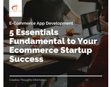
5 Essentials Fundamental to Your Ecommerce Startup Success<br><br>