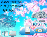 Why Cloud Hosting Could Be Just Right For You
