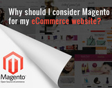 
Why should I consider Magento for my eCommerce website?<br><br>