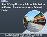 Simplifying Nursery School Admission at Kasturi Ram International School, Delhi