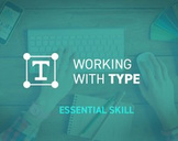 
Essential Skills for Designers - Working with Type