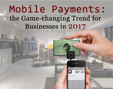 Mobile Payments: the Game-changing Trend for Businesses in 2017