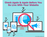 
Check again & again before you go live with your website<br><br>